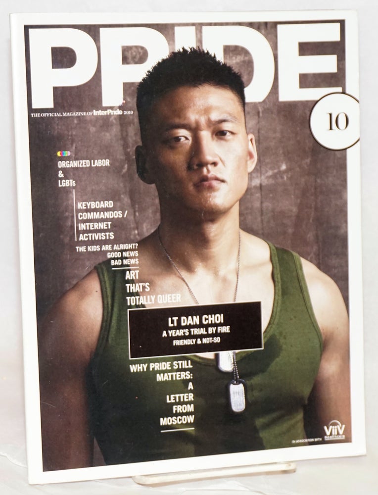 Cat.No: 219066 Pride .10: the official magazine of InterPride. Peter McQuaid, L. Michael Gipson Lt. Dan Choi, Joe JervisMarius Brugge.