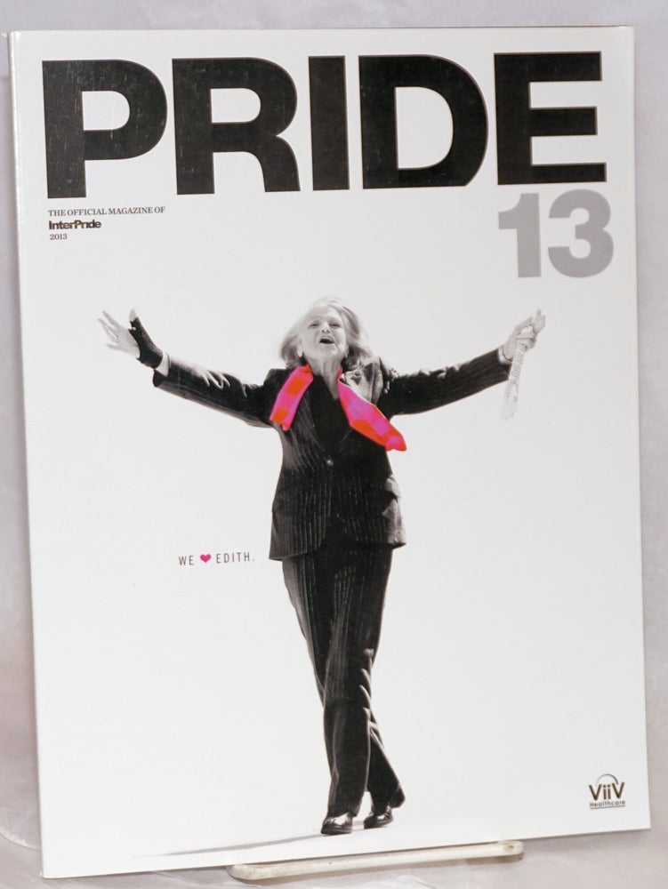 Cat.No: 219067 Pride 13: the official magazine of InterPride. Brian Good, Matt Caputo Edith Windsor, Tony Adams.