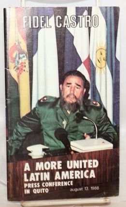 Cat.No: 219102 A More United Latin America; Press Conference in Quito, August 13, 1988....