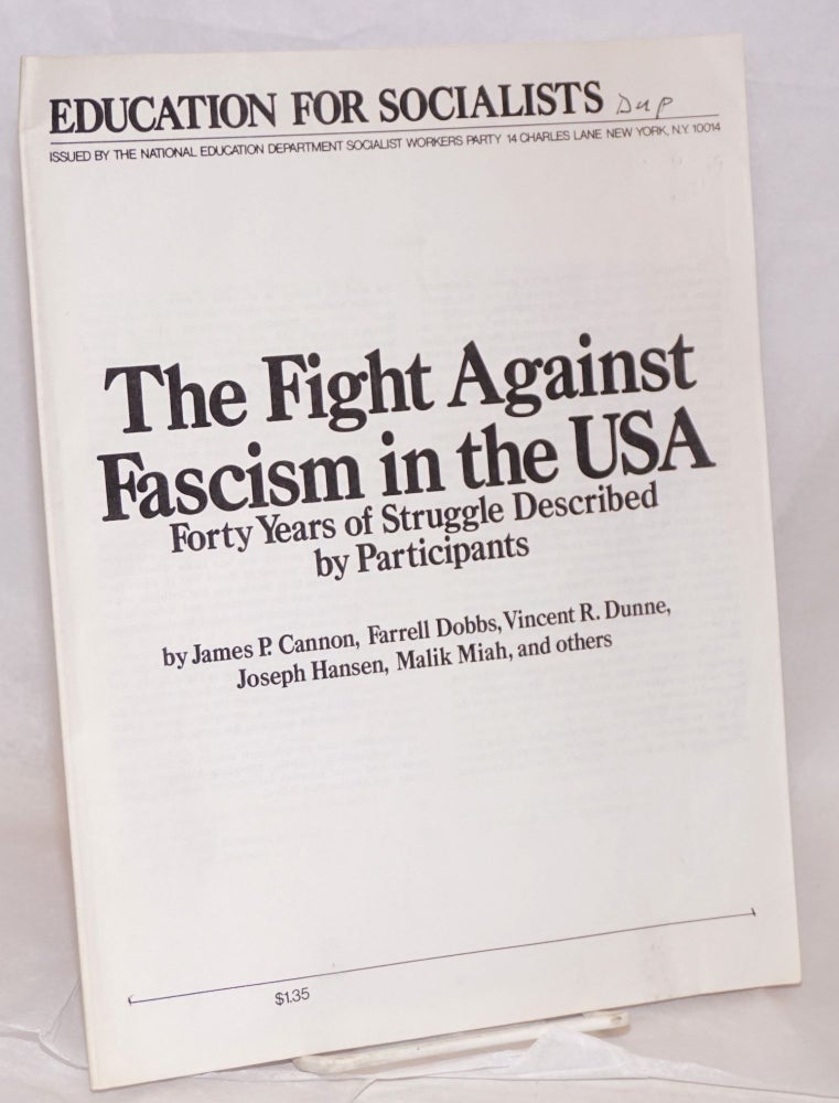Cat.No: 219200 The fight against fascism in the USA. Forty years of. James P. Cannon,...