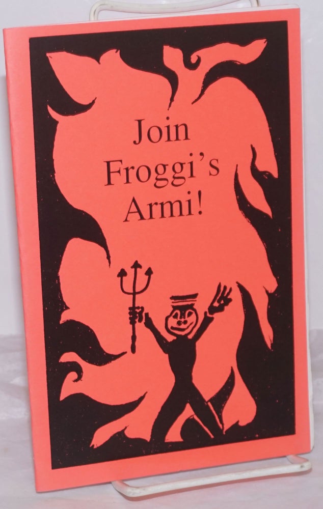Cat.No: 219244 Join Froggi's Armi! Dedicated to the counter culture. David Bright Morning.