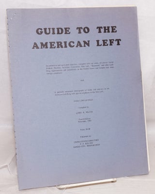 Cat.No: 219357 Guide to the American left. Fourth Edition, November, 1969. Laird M....