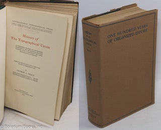 Cat.No: 2194 History of the Typographical Union; its beginnings, progress and...