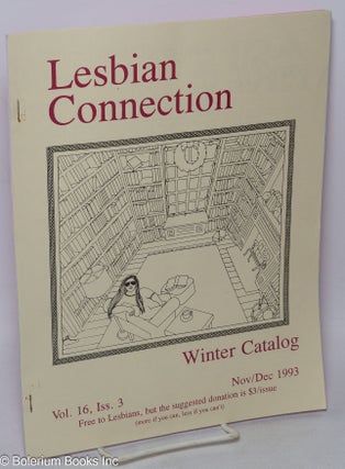 Cat.No: 219407 Lesbian Connection: for, by & about lesbians; vol. 16, #3, Nov./Dec.,...
