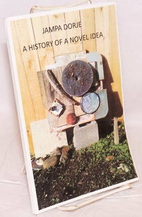 Cat.No: 219519 A History of a Novel Idea. Jampa Dorje