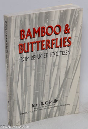 Cat.No: 219644 Bamboo and butterflies; from refugee to citizen. Joan D. Criddle