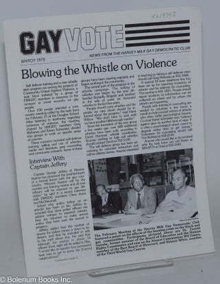 Cat.No: 219743 Gay Vote: news from the Harvey Milk Gay Democratic Club; March 1979. Capt....