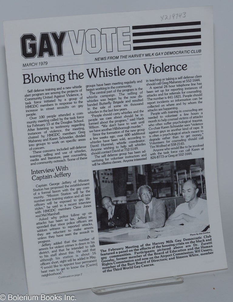 Cat.No: 219743 Gay Vote: news from the Harvey Milk Gay Democratic Club; March 1979. Capt. George Jeffery Harvey Milk Gay Democratic Club, Gwenn Craig, Tim Wolfred, Bill Kraus.