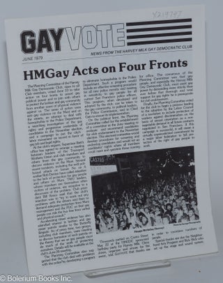Cat.No: 219747 Gay Vote: news from the Harvey Milk Gay Democratic Club; June 1979: White...
