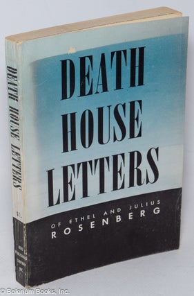Cat.No: 219765 Death house letters. Ethel Rosenberg, Julius Rosenberg