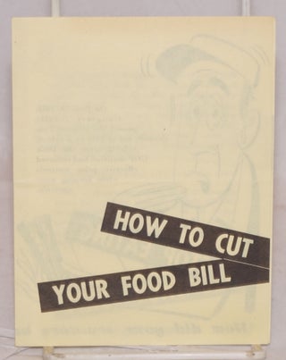 Cat.No: 219825 How to cut your food bill. Political Action Committee Congress of...