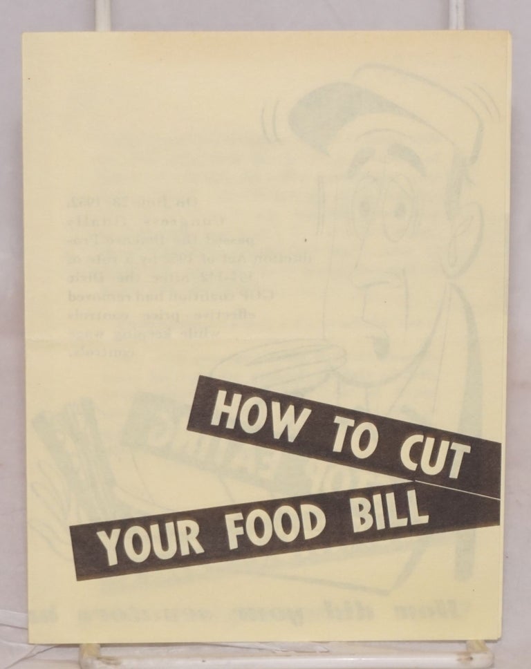 Cat.No: 219825 How to cut your food bill. Political Action Committee Congress of Industrial Organizations.