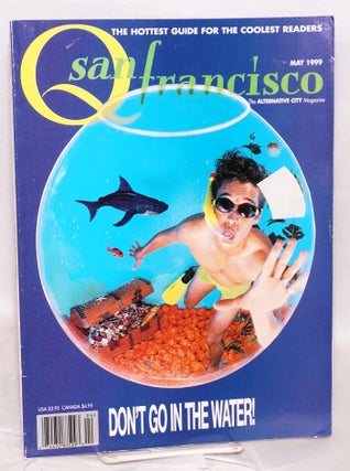 Cat.No: 219866 Q San Francisco: the alternative City magazine; #23, May 1999; Don't go in...