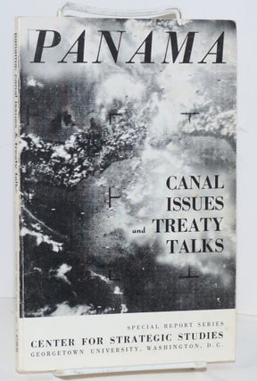 Cat.No: 219976 Panama: Canal Issues and Treaty Talks. corporate author CSS, director...