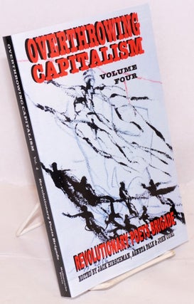 Overthrowing Capitalism: Revolutionary Poets Brigade. Volume four [signed]
