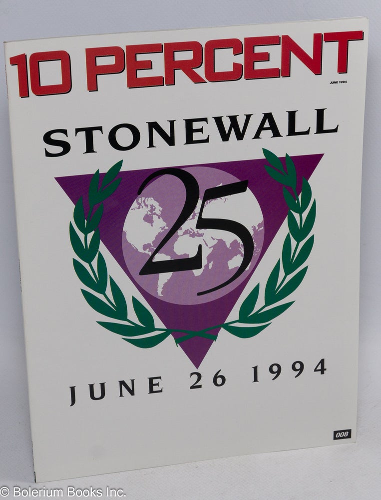 Cat.No: 220246 10 Percent: vol. 2, #008, June 1994; Stonewall 25; June 26, 1994. Carlos Stelmach, Jenifer Levin Eric Marcus, Bruce Mirken.