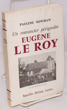Cat.No: 220322 Un romancier perigordin: Eugene Le Roy et son temps. Pauline Newman