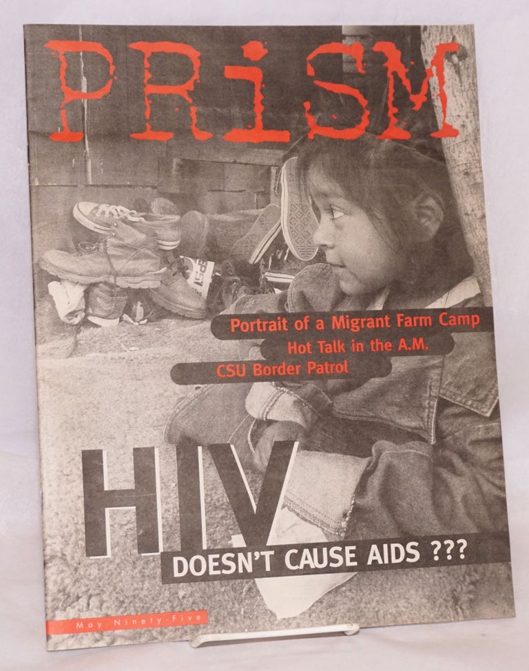 Cat.No: 220732 Prism: May 1995: HIV Doesn't cause AIDS? & Portrait of a Migrant Farm Camp. Tanja Elliott.