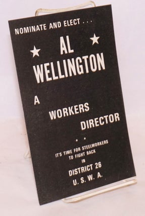 Cat.No: 220746 Nominate and elect Al Wellington, a workers director, it's time for...