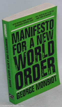 Cat.No: 220838 Manifesto for a new world order. George Monbiot