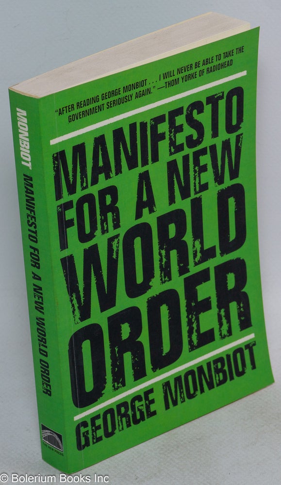 Cat.No: 220838 Manifesto for a new world order. George Monbiot.