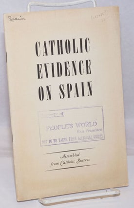 Cat.No: 22085 Catholic evidence on Spain; assembled from Catholic sources. Medical...