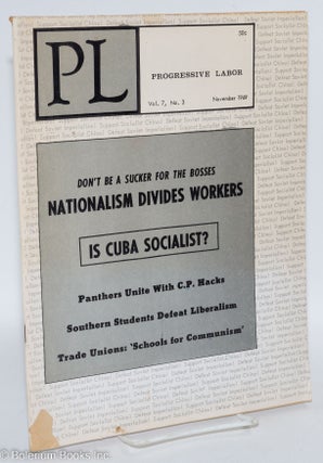 Cat.No: 220907 PL, Progressive Labor, vol. 7, no. 3, (November 1969). Progressive Labor...