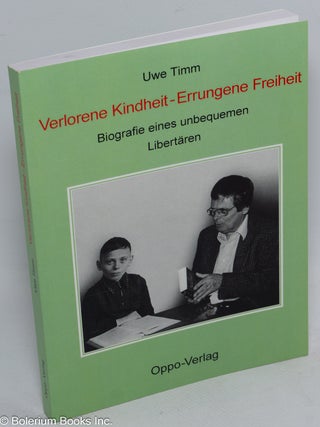 Cat.No: 221048 Verlorene kindheit-errungene freiheit: biografie eines unbequemen...