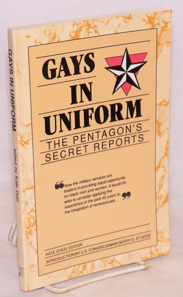 Cat.No: 221059 Gays in Uniform: the Pentagon's secret reports. Kate Dyer, US Congressman Gerry E. Studds.