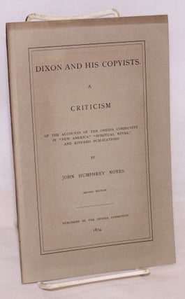 Cat.No: 221091 Dixon and his copyists. A criticism of the accounts of the Oneida ...