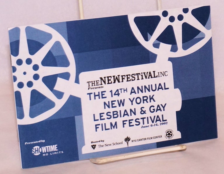 Cat.No: 221243 The NewFestival Inc. presents the 14th annual New York Lesbian & Gay Film Festival June 6-16, 2002, presented by Showtime/No Limits