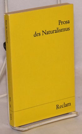 Cat.No: 221301 Prosa des Naturalismus. Gerhard Schulz, Arno Holz John Henry Mackay, Frank...