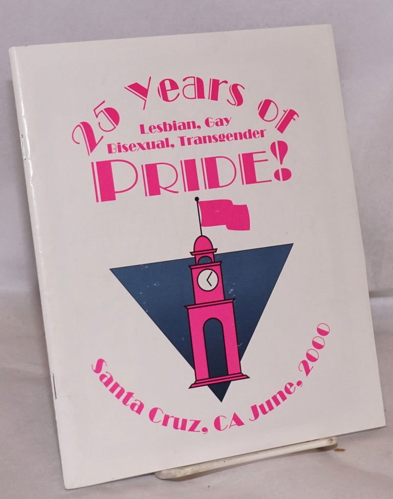 Cat.No: 221540 25 Years of Lesbian, Gay, Bisexual, Transgender Pride! Santa Cruz