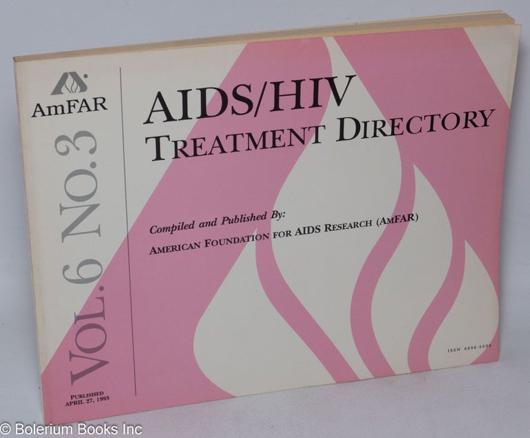 Cat.No: 221742 AIDS/HIV experimental treatment directory; vol. 6, #3, April 27, 1993. comp American Foundation for AIDS Research.