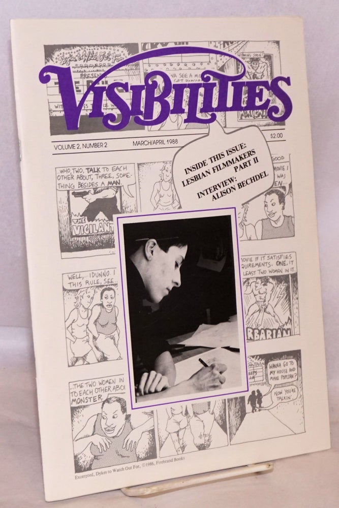 Cat.No: 221848 Visibilities: vol. 2, #2, March/April 1988: Lesbian Filmmakers part 2. Susan T. Chasin, Susan Pasko Lee Chiaramonte, Alison Bechdel.