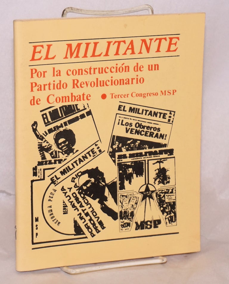 Cat.No: 221969 El Militante: La revista de discusión política del Movimiento Socialista Popular. Año 6, no. 2. Movimiento Socialista Popular.