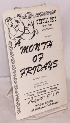 Cat.No: 222059 Gaybill 1973: West SIde Gay Theatre presents A Month of Fridays...
