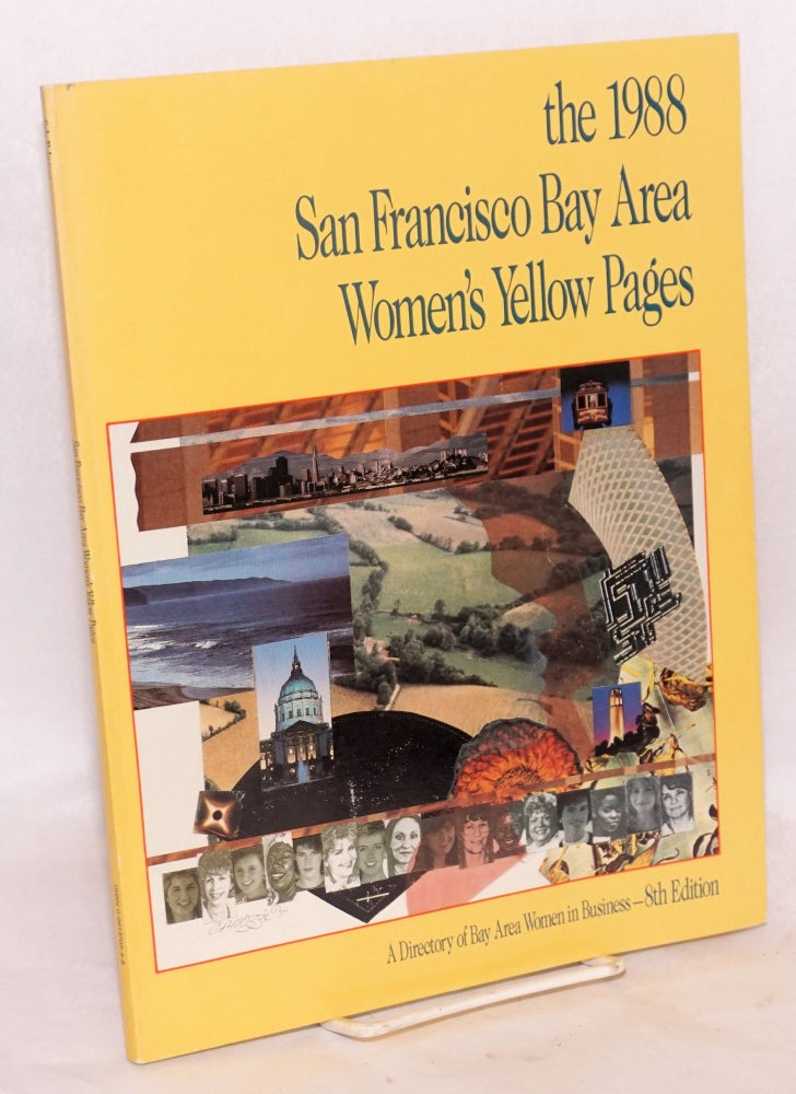 Cat.No: 222307 The 1988 San Francisco Bay Area Women's Yellow Pages a directory of Bay Area Women in Business - 8th edition