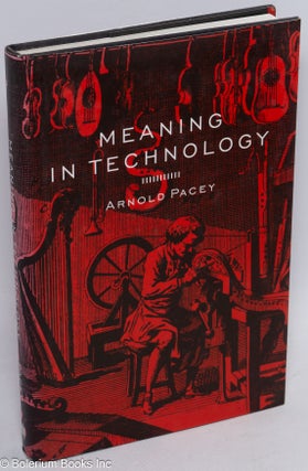 Cat.No: 222380 Meaning in Technology. Arnold Pacey