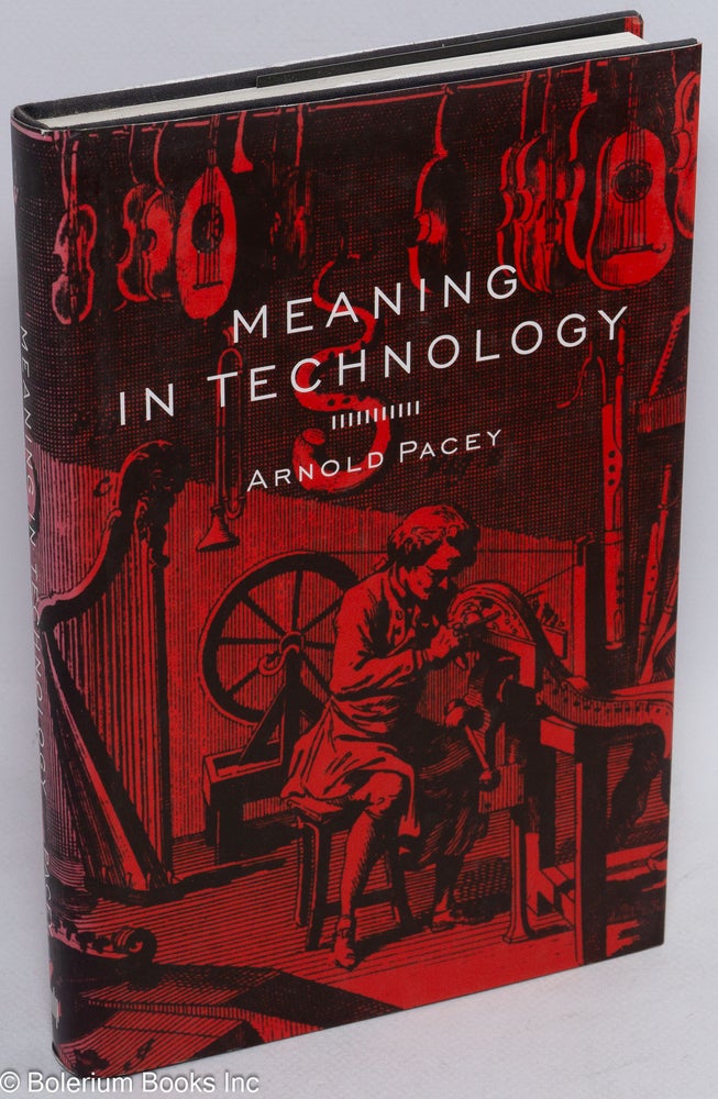 Cat.No: 222380 Meaning in Technology. Arnold Pacey.