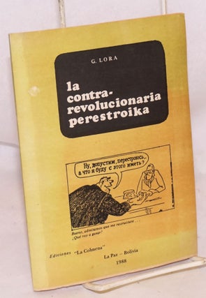 Cat.No: 222856 La Contra-revolucionaria perestroika. Guillermo Lora