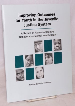 Cat.No: 223026 Improving Outcomes for Youth in the Juvenile Justice System. A Review of...