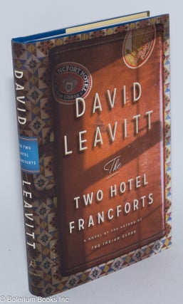 Cat.No: 223241 The Two Hotel Francforts; a novel. David Leavitt