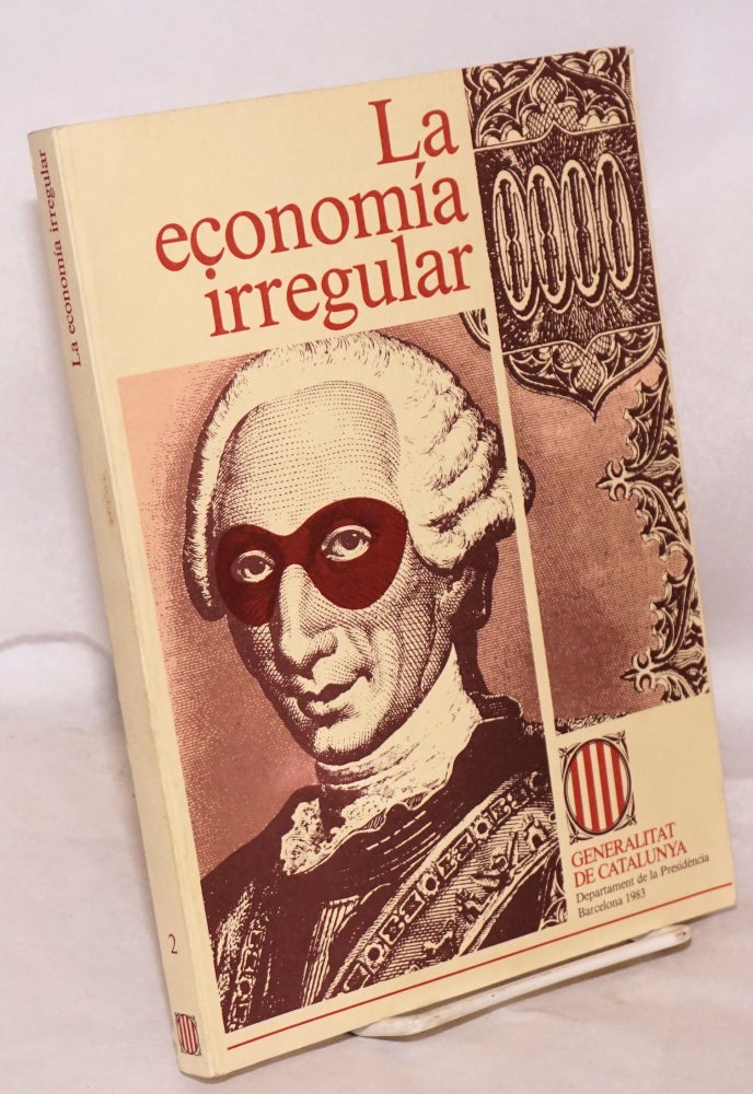 Cat.No: 223252 La economía irregular: génesis, desarrollo y vías para su retorno al cauce formal. Joaquin Trigo, Carmen Vazquez Arango.