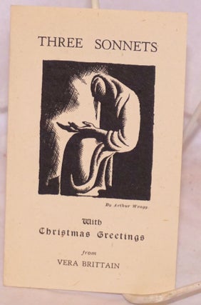 Cat.No: 223293 Three Sonnets with Christmas greetings from Vera Brittain; Lament for...
