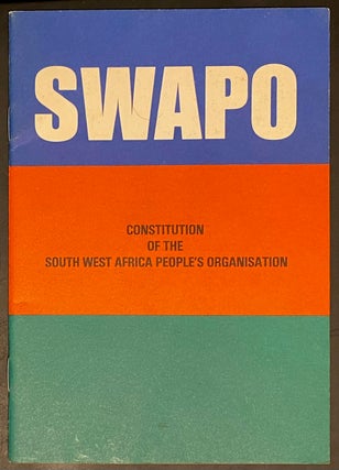 Cat.No: 223312 Constitution of the South West Africa People's Organisation. SWAPO