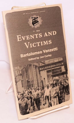 Cat.No: 223388 Events and Victims. Bartolomeo Vanzetti, Jon Curley