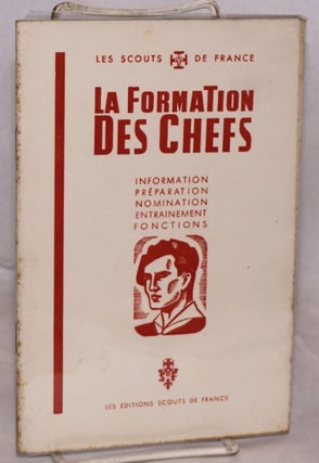 Cat.No: 223416 La Formation des Chefs; Information, Preparation, Nomination,...