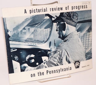 Cat.No: 223592 A pictorial review of progress on the Pennsylvania PRR; March, 1953