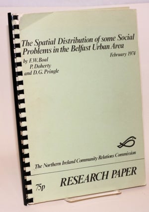 Cat.No: 223603 The spatial distribution of some social problems in the Belfast urban...